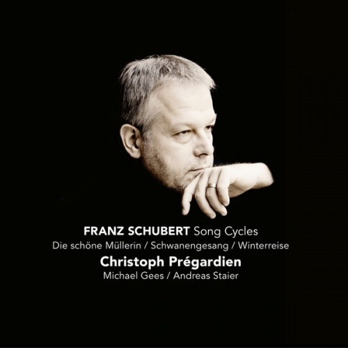 Christoph Prégardien – Schubert: Die schöne Müllerin, Schwanengesang & Winterreise (2021) [FLAC 24 bit, 96 kHz]