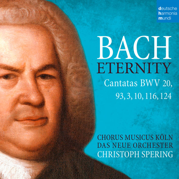 Christoph Spering – Bach: Eternity (Cantatas BWV 20, 93, 3, 10, 116, 124) (2018) [Official Digital Download 24bit/48kHz]