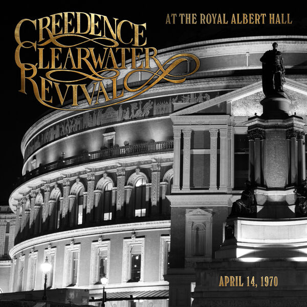 Creedence Clearwater Revival – At The Royal Albert Hall (2022) [Official Digital Download 24bit/96kHz]