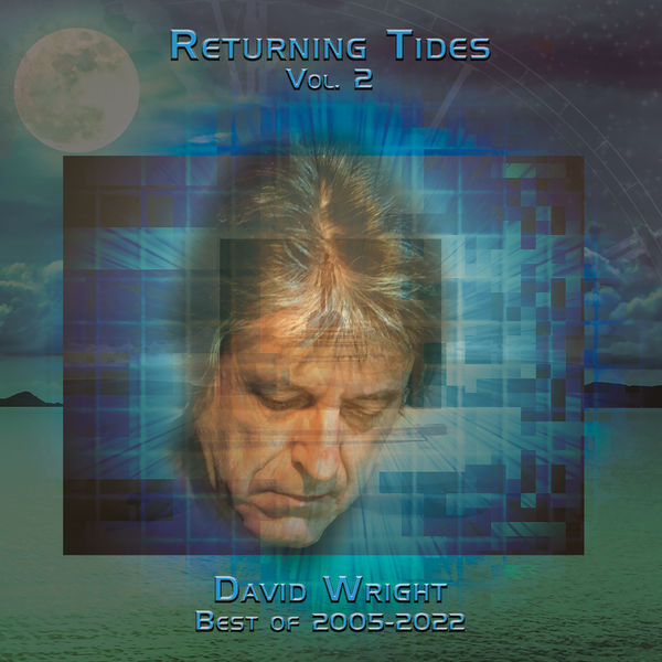 David Wright – Returning Tides, Vol 2 (Best of 2005-2022) (2022) [FLAC 24bit/44,1kHz]