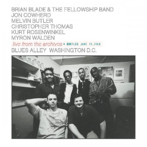 Brian Blade & The Fellowship Band – live from the archives * BOOTLEG JUNE 15, 2000 (2022) [FLAC 24 bit, 44,1 kHz]