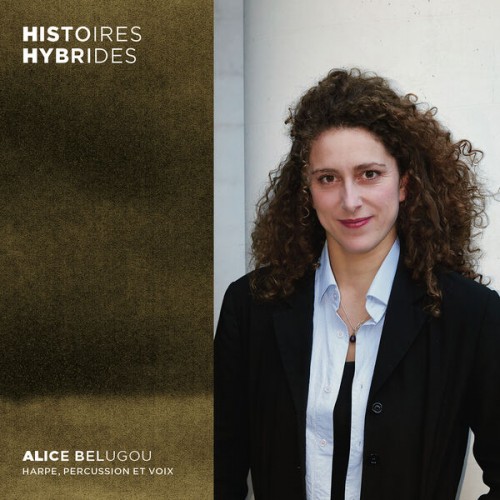 Alice Belugou – Histoires hybrides (2022) [FLAC, 24 bit, 48 kHz]