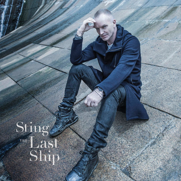 Sting - The Last Ship (Version Deluxe) (2022) 24bit FLAC Download