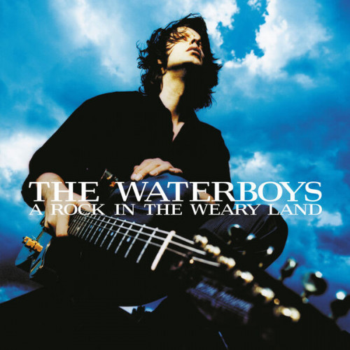 The Waterboys - A Rock in the Weary Land (Expanded Edition) (2022) 24bit FLAC Download