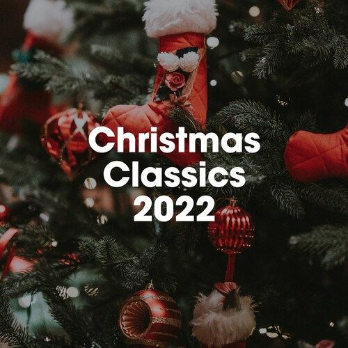 Various Artists – Christmas Classics 2022 (2022)  MP3 320kbps
