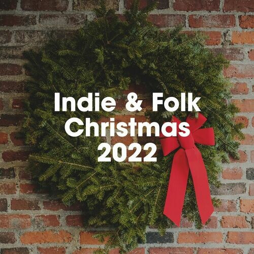 Various Artists – Indie & Folk Christmas 2022 (2022)  MP3 320kbps