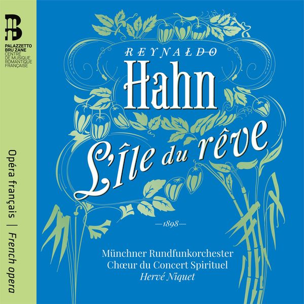 Chœur du Concert Spirituel – Reynaldo Hahn: L’île du rêve (2020) [Official Digital Download 24bit/48kHz]