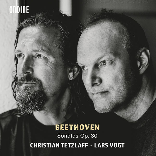 Christian Tetzlaff & Lars Vogt – Beethoven: Violin Sonatas, Op. 30 Nos. 1-3 (2021) [Official Digital Download 24bit/96kHz]