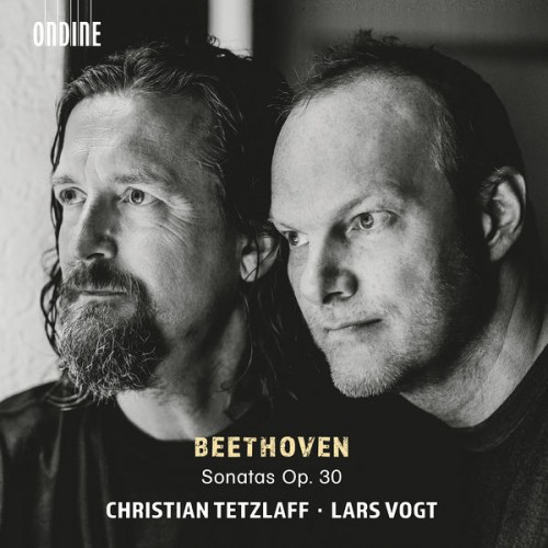 Christian Tetzlaff, Lars Vogt – Beethoven: Violin Sonatas, Op. 30 Nos. 1-3 (2021) [FLAC 24 bit, 96 kHz]