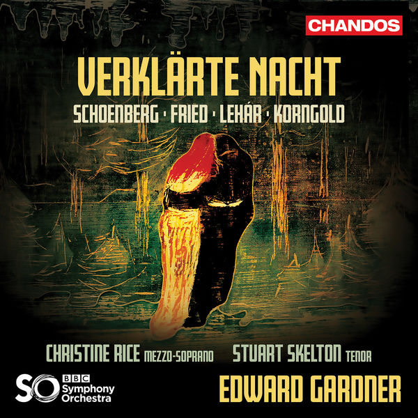 Christine Rice, Stuart Skelton, The BBC Symphony Orchestra & Edward Gardner – Verklärte Nacht (2021) [Official Digital Download 24bit/96kHz]