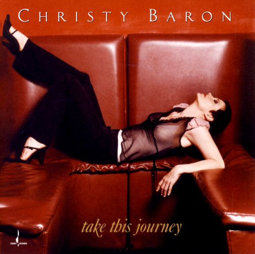 Christy Baron – Take This Journey (2002) [Official Digital Download 24bit/96kHz]