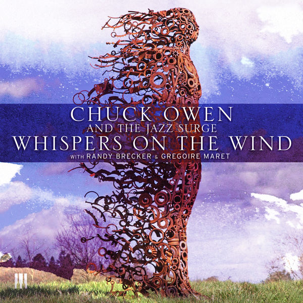 Chuck Owen & The Jazz Surge – Whispers on the Wind (2017) [Official Digital Download 24bit/96kHz]