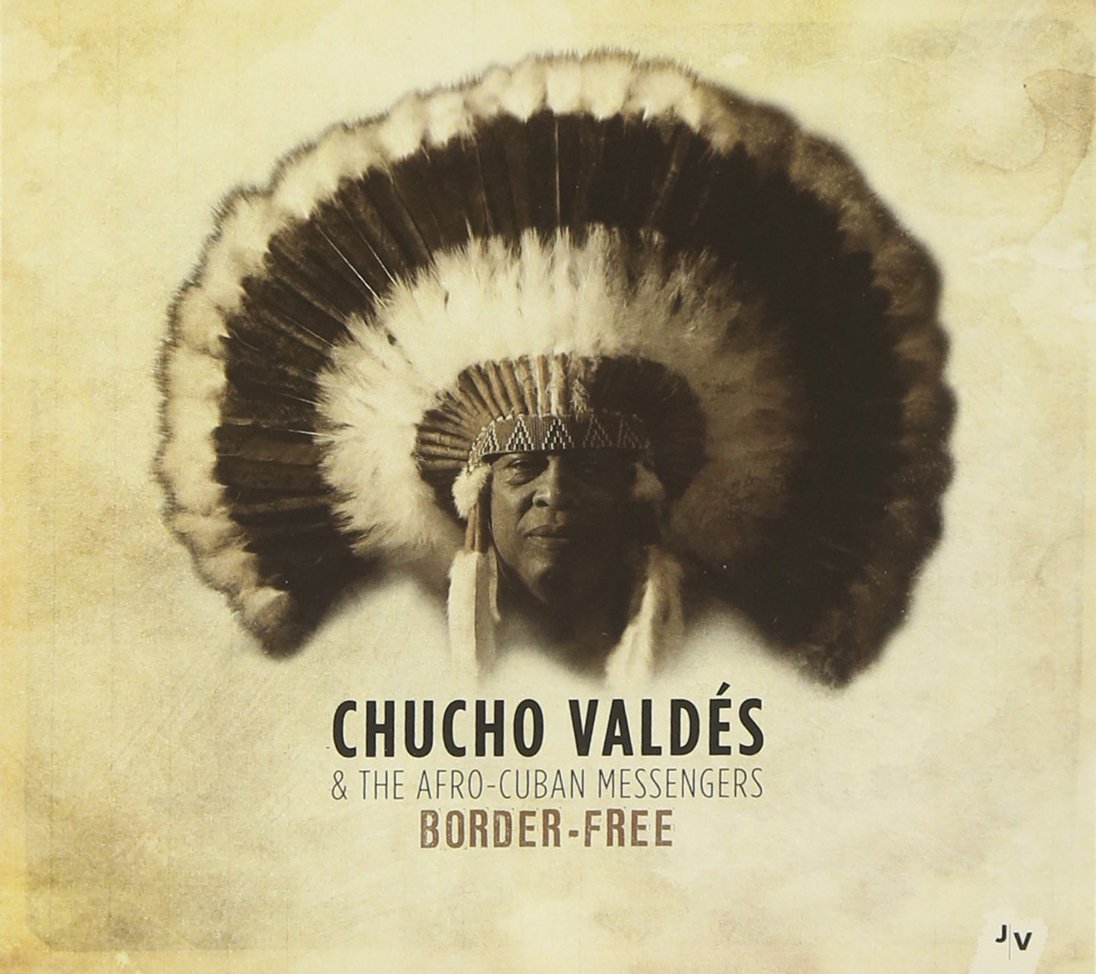 Chucho Valdes & The Afro-Cuban Messengers – Border-Free (2013) [Official Digital Download 24bit/96kHz]