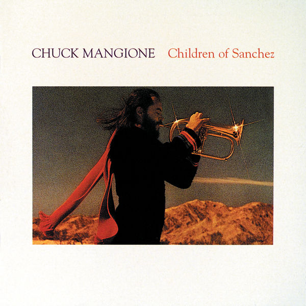 Chuck Mangione – Children Of Sanchez (1978/2021) [Official Digital Download 24bit/96kHz]