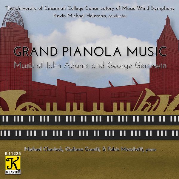 Cincinnati Wind Symphony & Kevin Michael Holzman- Adams & Gershwin: Works for Piano & Wind Band (2021) [Official Digital Download 24bit/48kHz]