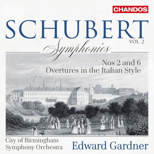 City of Birmingham Symphony Orchestra, Edward Gardner – Schubert: Symphonies, Vol. 2 – Nos. 2 & 6 & Italian Overtures (2020) [FLAC 24 bit, 96 kHz]