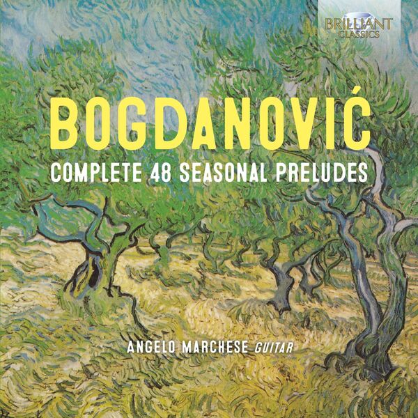 Angelo Marchese - Bogdanović: Complete 48 Seasonal Preludes (2022) [FLAC 24bit/48kHz] Download