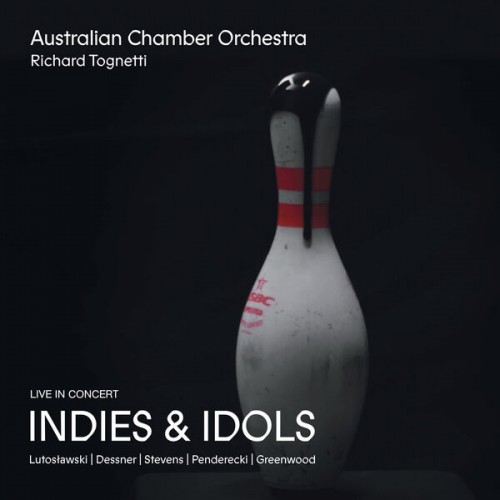 Australian Chamber Orchestra, Richard Tognetti – Indies & Idols  (Live In Concert) (2022) [FLAC 24 bit, 96 kHz]