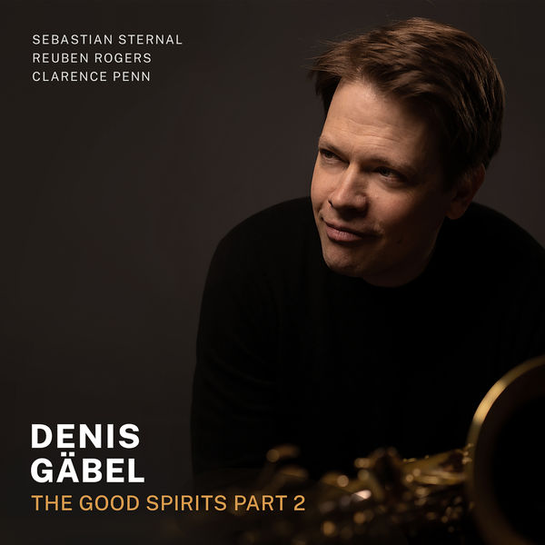 Denis Gäbel – The Good Spirits, Pt. 2 (2022) [FLAC 24bit/96kHz]
