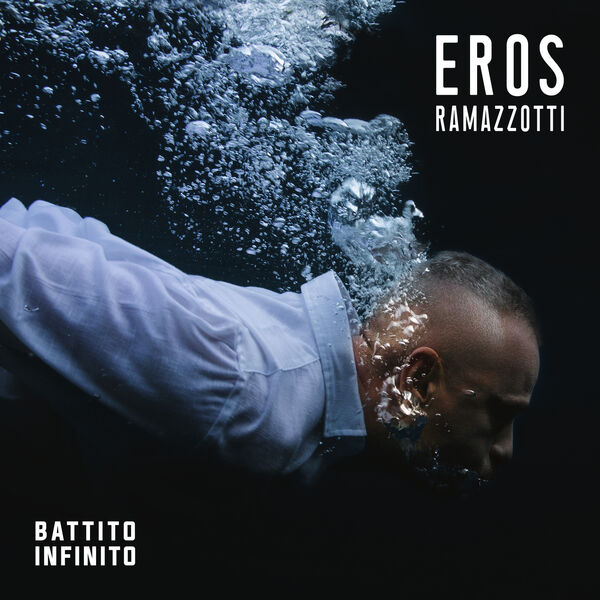 Eros Ramazzotti - Battito Infinito (2022) [FLAC 24bit/44,1kHz]