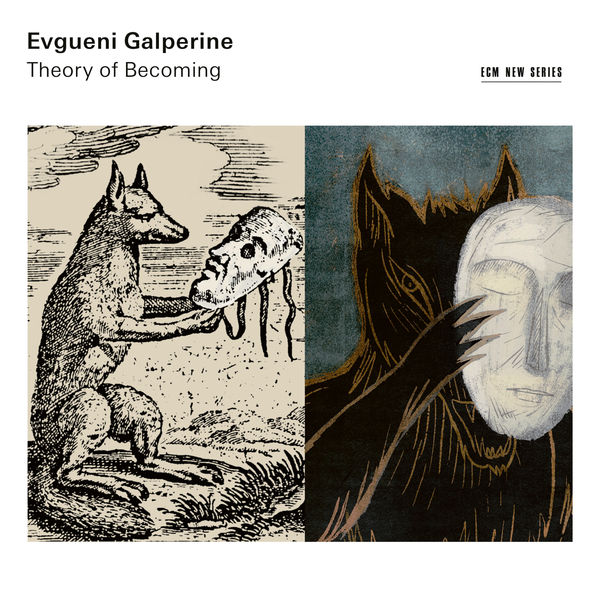Evgueni GALPERINE - Theory of Becoming (2022) [FLAC 24bit/48kHz] Download