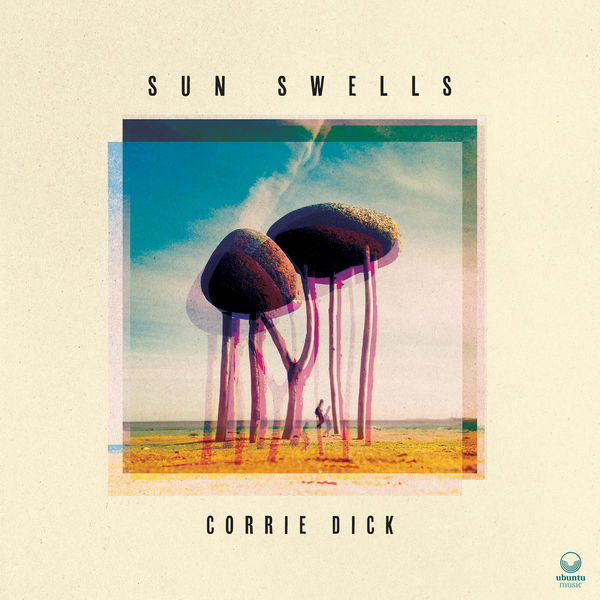 Corrie Dick – Sun Swells (2022) [FLAC 24bit/96kHz]