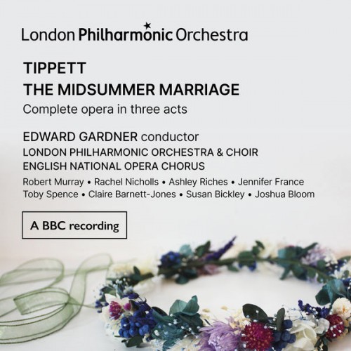 Edward Gardner, London Philharmonic Orchestra, Wiener Philharmonic Orchestra, English National Opera Chorus – Tippett: The Midsummer Marriage (Live) (2022) [FLAC 24 bit, 48 kHz]