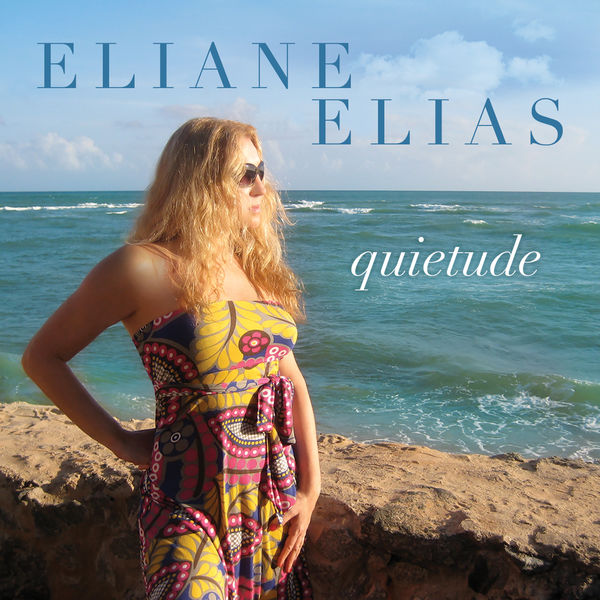 Eliane Elias - Quietude (2022) [FLAC 24bit/96kHz]