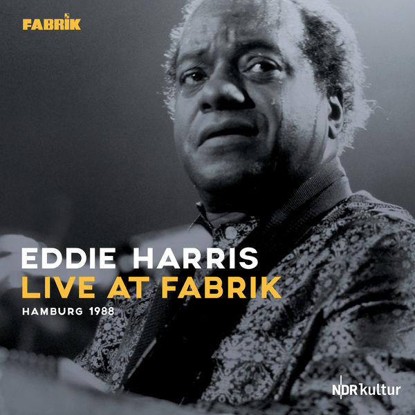 Eddie Harris – Live at Fabrik Hamburg 1988 (2022) [Official Digital Download 24bit/48kHz]