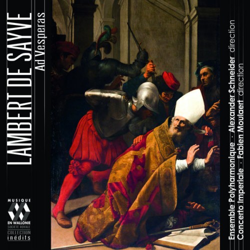 Ensemble Polyharmonique, Concerto Imperiale – Lambert de Sayve: Ad Vesperas (2022) [FLAC 24 bit, 96 kHz]
