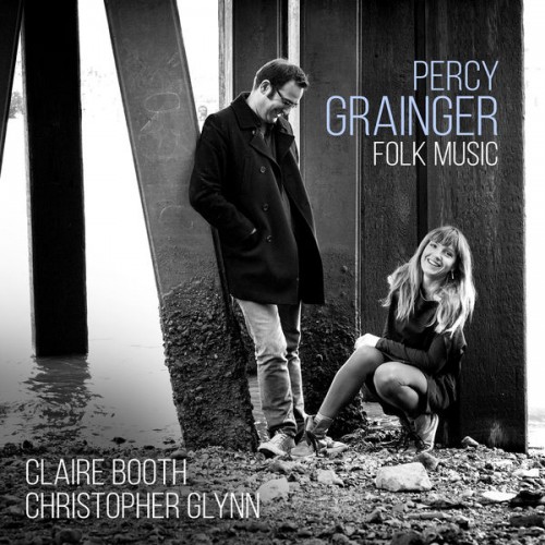 Claire Booth, Christopher Glynn – Percy Grainger: Folk Songs (2017) [FLAC 24 bit, 96 kHz]