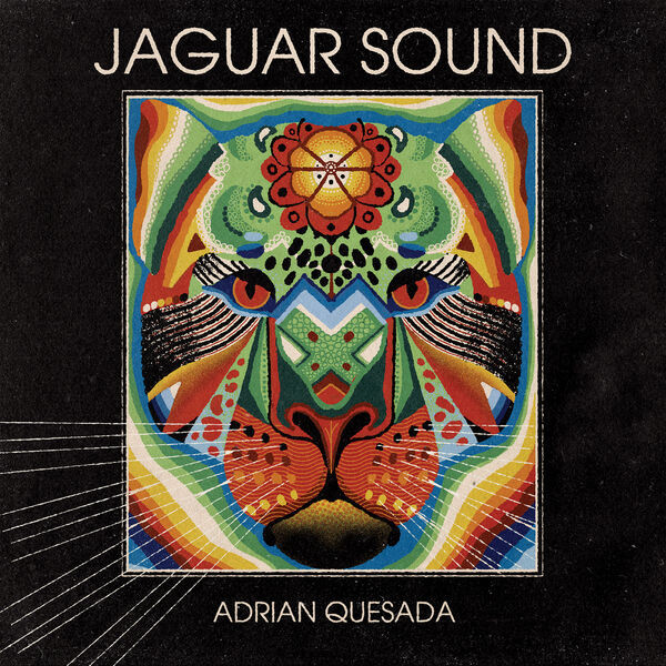 Adrian Quesada – Jaguar Sound (2022) 24bit FLAC