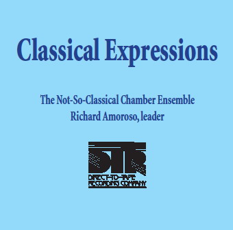 The Not-So-Classical Chamber Ensemble – Classical Expressions (2013) DSF DSD128