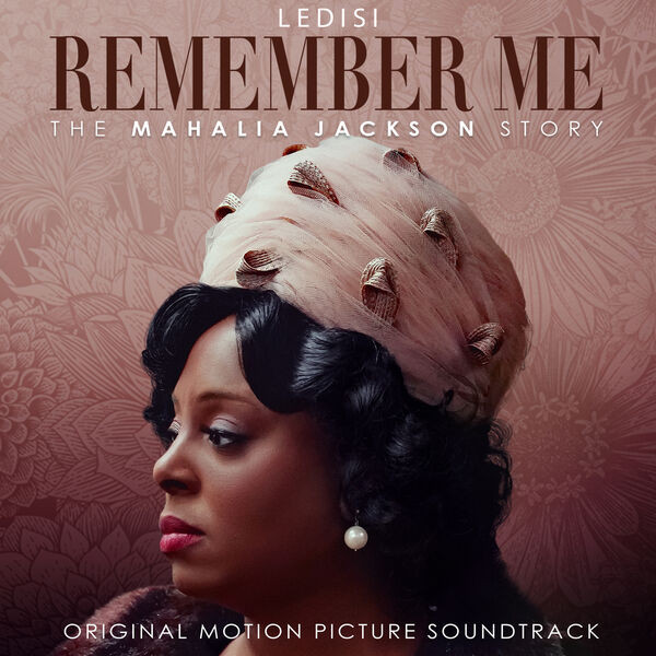 Various Artists – Remember Me The Mahalia Jackson Story  (Original Soundtrack) (2022) 24bit FLAC
