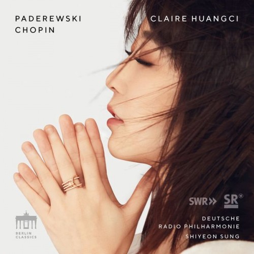 Claire Huangci, Deutsche Radio Philharmonie, Shiyeon Sung – Paderewski and Chopin: Piano Concertos (2019) [FLAC 24 bit, 48 kHz]