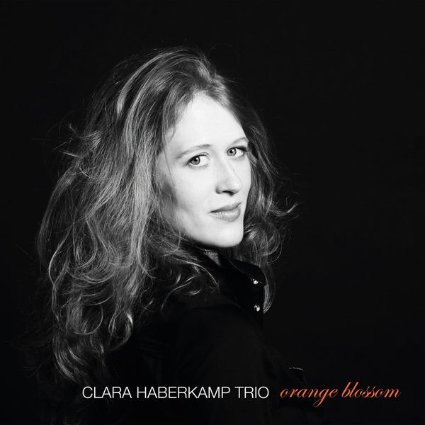 Clara Haberkamp Trio – Orange Blossom (2016) [Official Digital Download 24bit/44,1kHz]