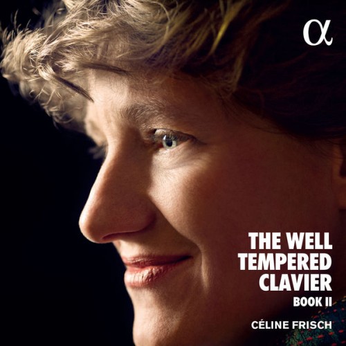 Céline Frisch – Bach: The Well-Tempered Clavier Book II (2019) [FLAC 24 bit, 96 kHz]