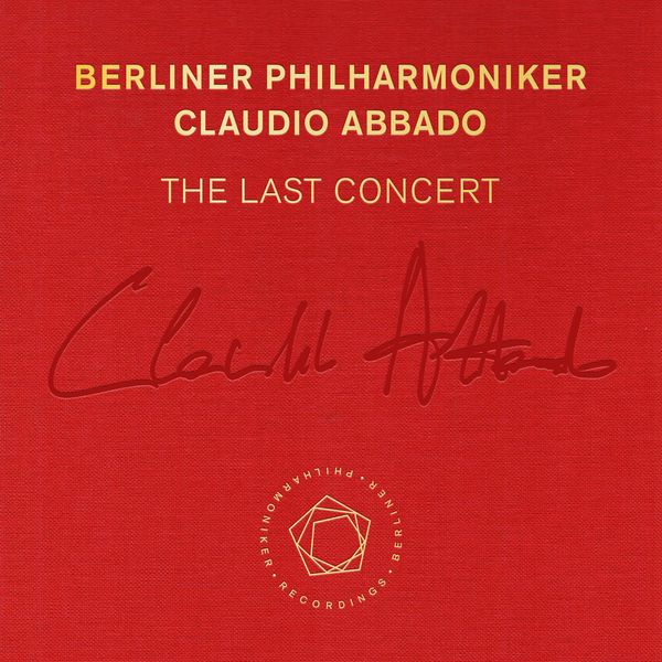 Berliner Philharmoniker, Claudio Abbado – Claudio Abbado: The Last Concert (2016) [Official Digital Download 24bit/48kHz]