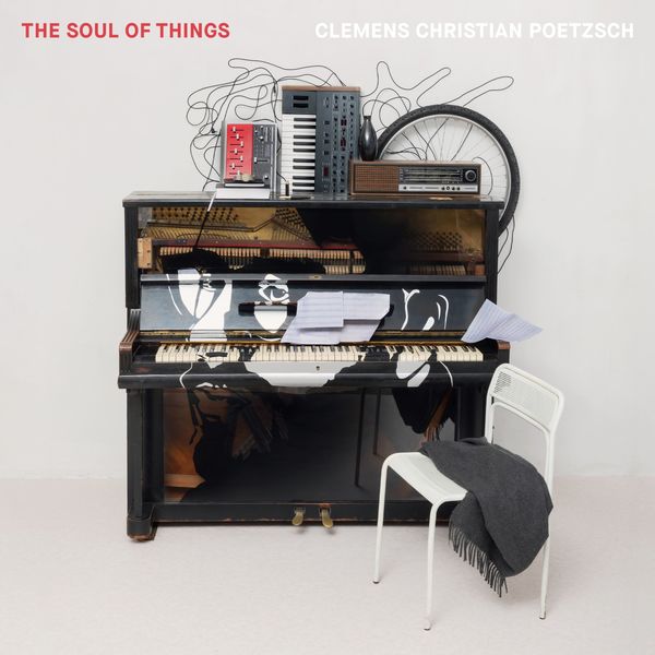 Clemens Christian Poetzsch – The Soul of Things (2021) [Official Digital Download 24bit/44,1kHz]