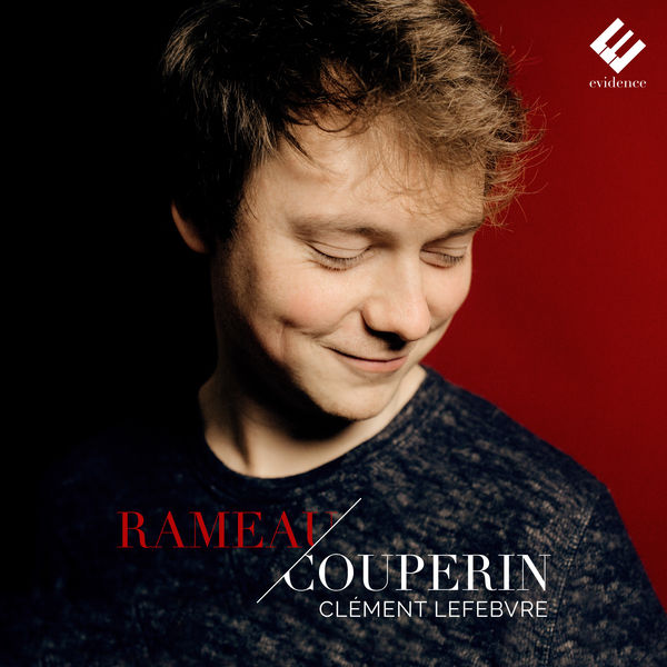 Clément Lefebvre – Rameau & Couperin: Pièces pour clavier (2018) [Official Digital Download 24bit/96kHz]
