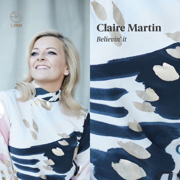 Claire Martin - Believin' it (2019) [Official Digital Download 24bit/192kHz]