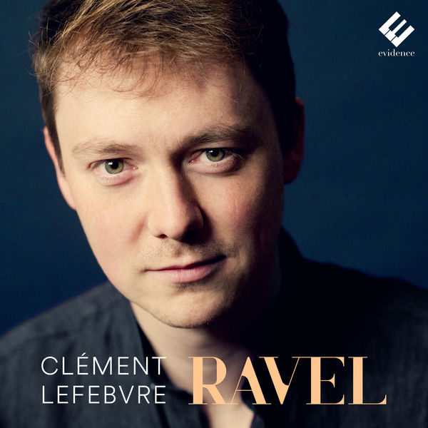 Clément Lefebvre – Ravel (2021) [Official Digital Download 24bit/48kHz]