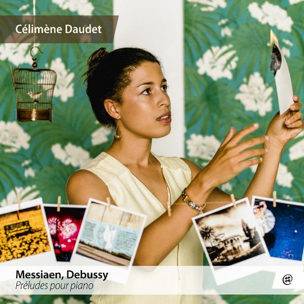 Célimène Daudet – Messiaen & Debussy: Préludes pour piano (2018) [Official Digital Download 24bit/96kHz]