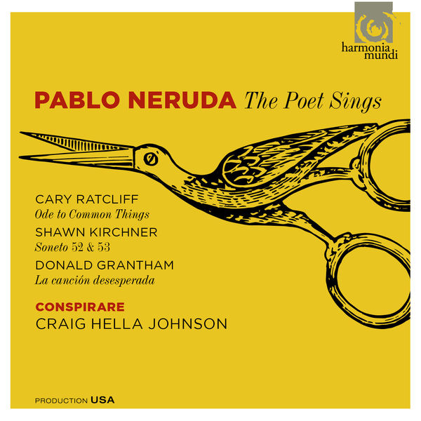 Craig Hella Johnson, Conspirare, Conspirare Chamber Players – Pablo Neruda: The Poet Sings (2015) [Official Digital Download 24bit/88,2kHz]