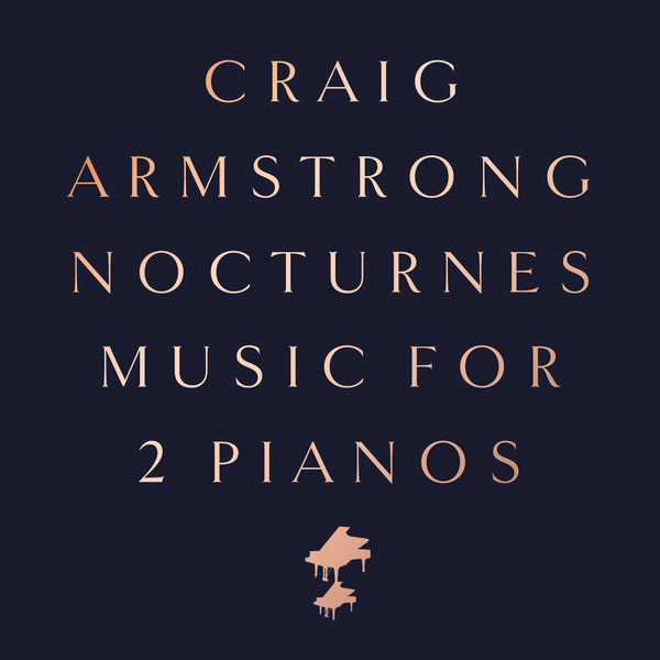 Craig Armstrong – Nocturnes: Music for 2 Pianos (2021) [Official Digital Download 24bit/48kHz]