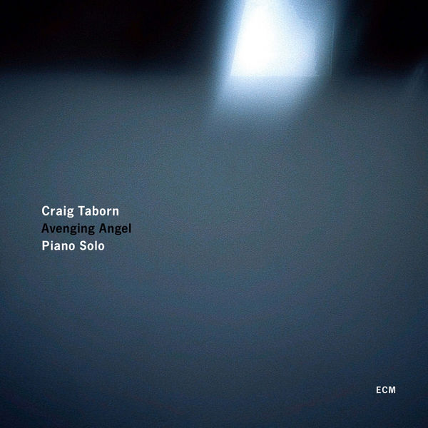 Craig Taborn – Avenging Angel – Piano Solo (2011) [Official Digital Download 24bit/96kHz]