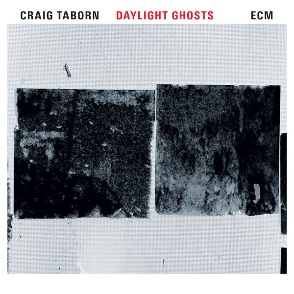 Craig Taborn – Daylight Ghosts (2017) [Official Digital Download 24bit/96kHz]