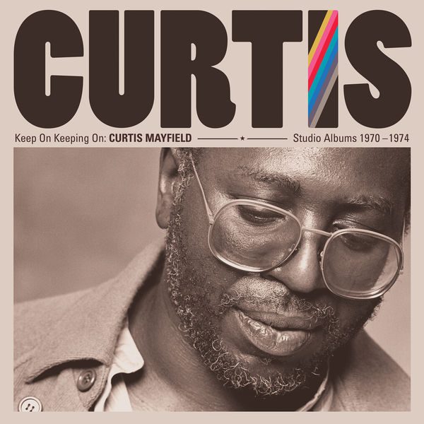 Curtis Mayfield – Keep on Keeping On. Studio Albums 1970-74 (2019 Remaster) (2019/2021) [Official Digital Download 24bit/192kHz]