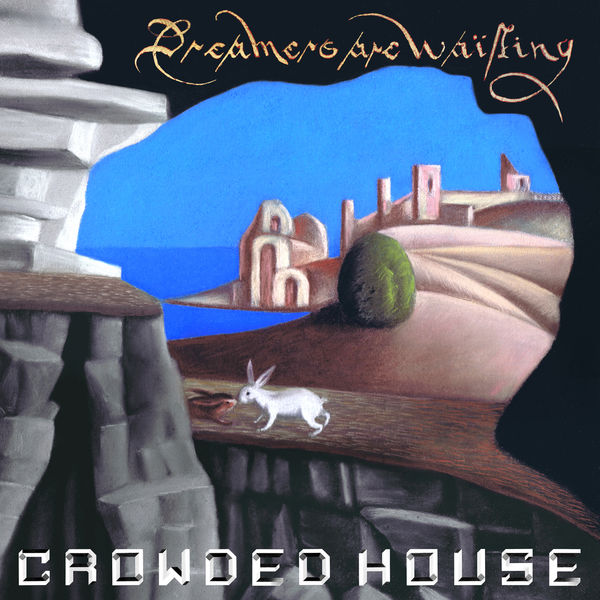 Crowded House – Dreamers Are Waiting (2021) [Official Digital Download 24bit/96kHz]