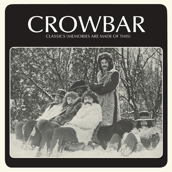 Crowbar – Crowbar Classics (Memories Are Made Of This) (1972/2012) [Official Digital Download 24bit/44,1kHz]